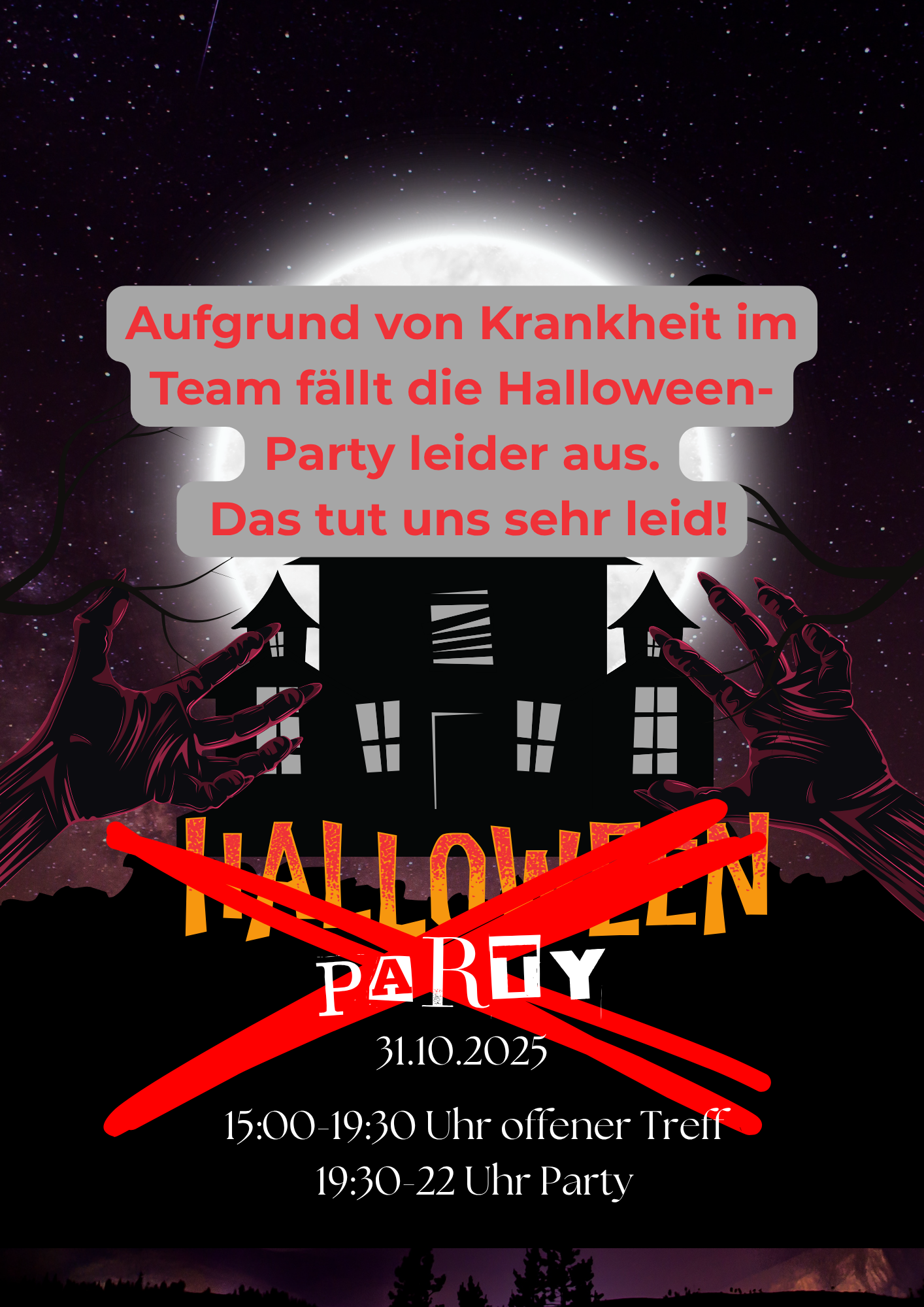 Wegen Krankheit kann die Halloween-Party leider nicht stattfinden.